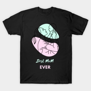 Best Mom ever T-Shirt